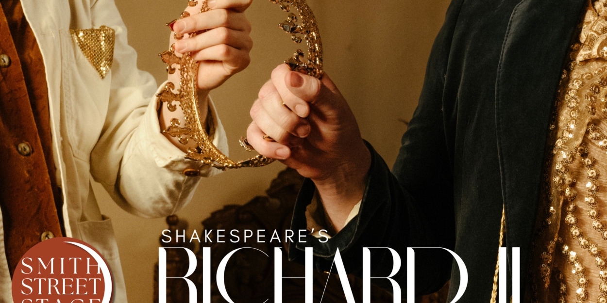 RICHARD II Comes to Smith Street Stage Next Month  Image