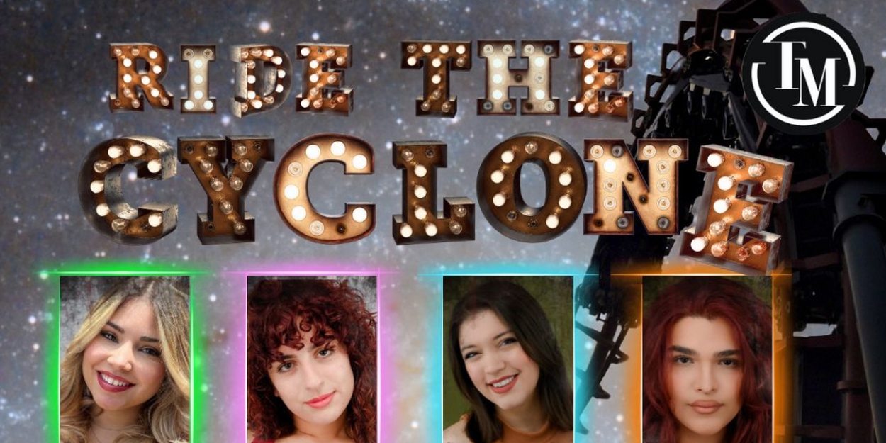 RIDE THE CYCLONE Receives South Florida Professional Premiere With True Mirage Theater  Image