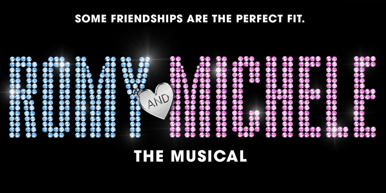 ROMY AND MICHELLE Musical Heads Off-Broadway This Fall Photo