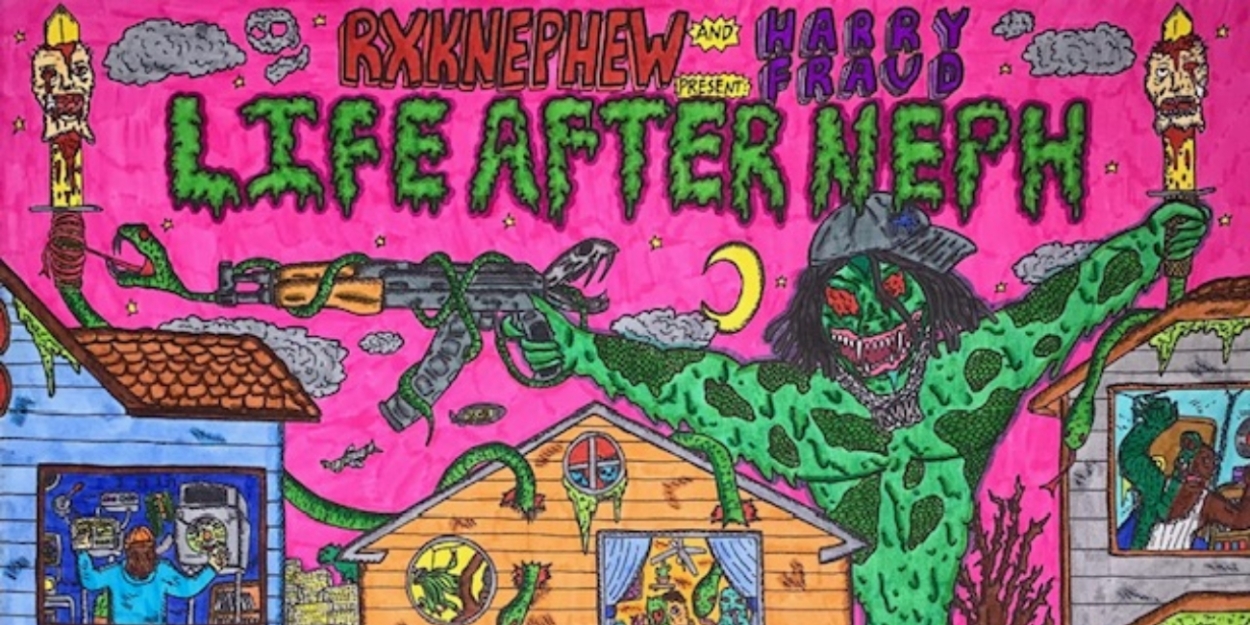 RXK Nephew & Harry Fraud Release Collaborative Project 'Life After Neph'  Image