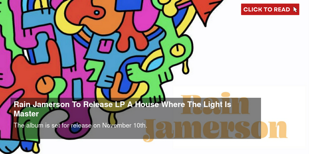 Rain Jamerson To Release LP 'A House Where The Light Is Master' - Vimarsana News