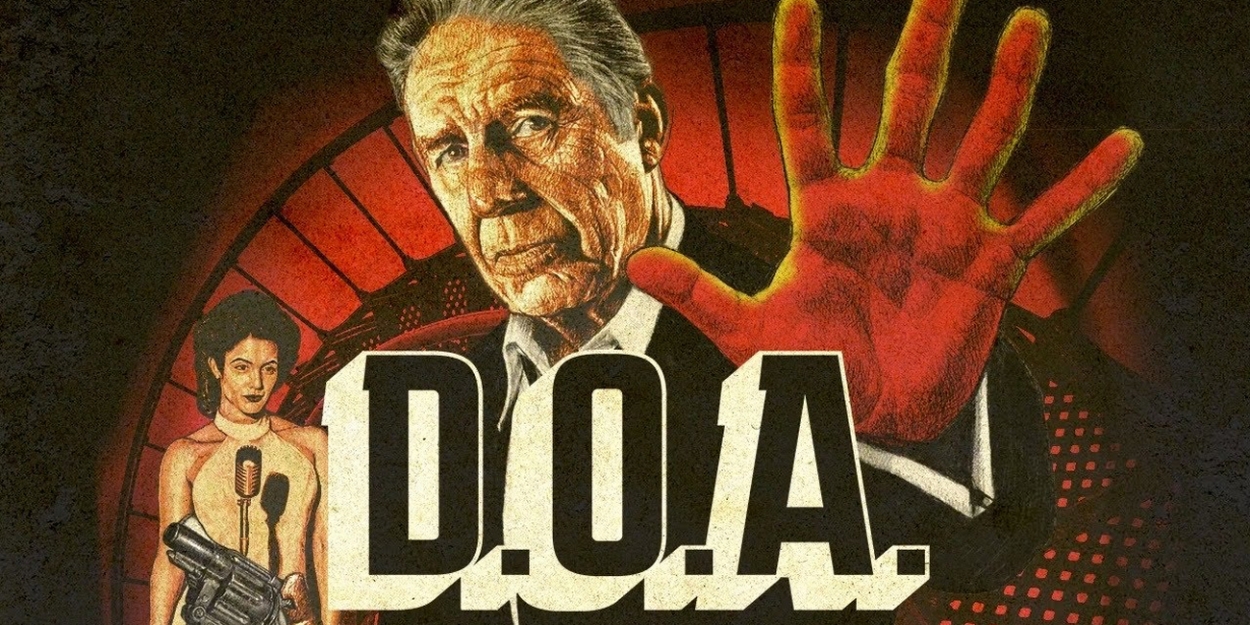 Re-Envisioned Film-Noir Classic D.O.A. Sets Streaming Release Date 