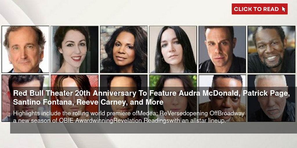 Red Bull Theater 20th Anniversary To Feature Audra McDonald, Patrick Page, Santino Fontana, Reeve Carney, and More - Vimarsana News