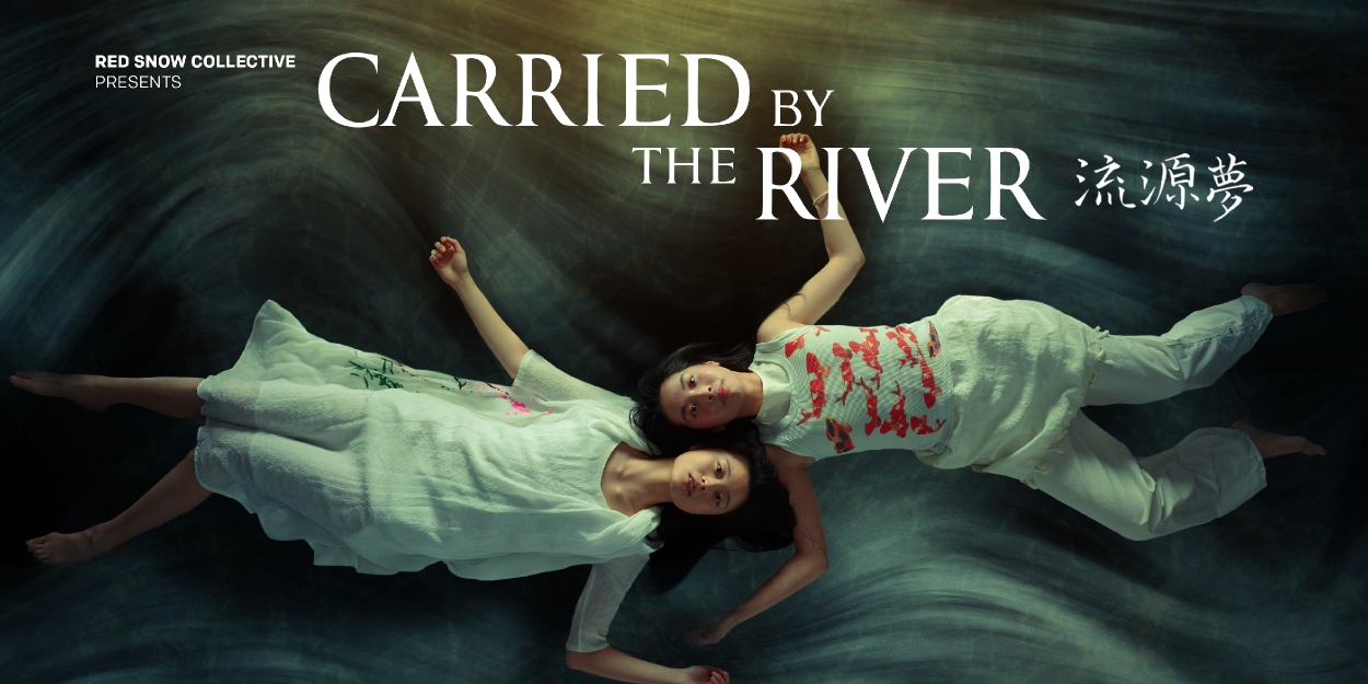 Red Snow Collective Presents CARRIED BY THE RIVER At Tarragon Theatre  Image