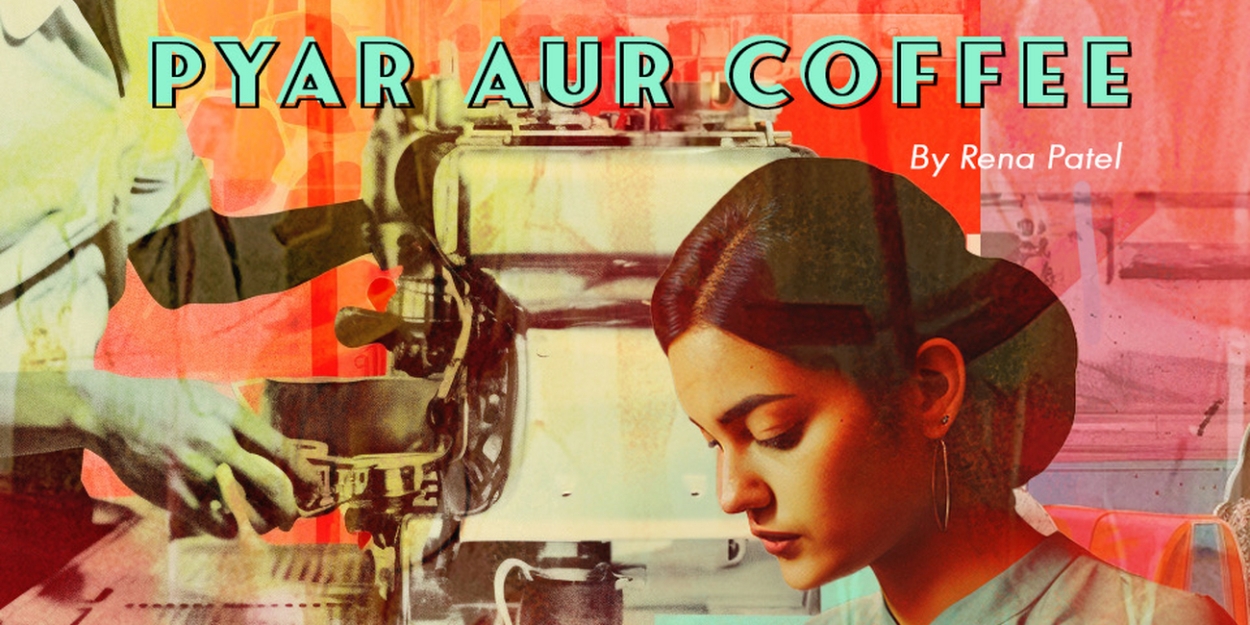 Rena Patel's PYAR AUR COFFEE Sells Out Initial Run, Extra Performance Added  Image