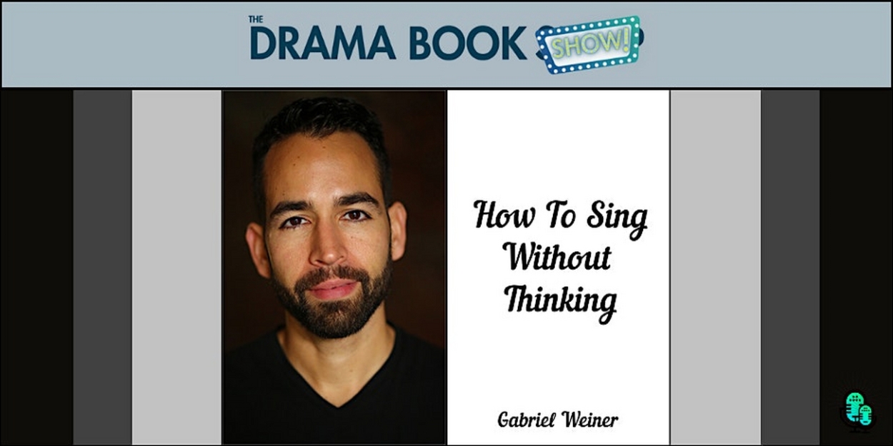 Voice Teacher Gabriel Weiner To Give Talkback & Signing At The Drama Book Shop  Image