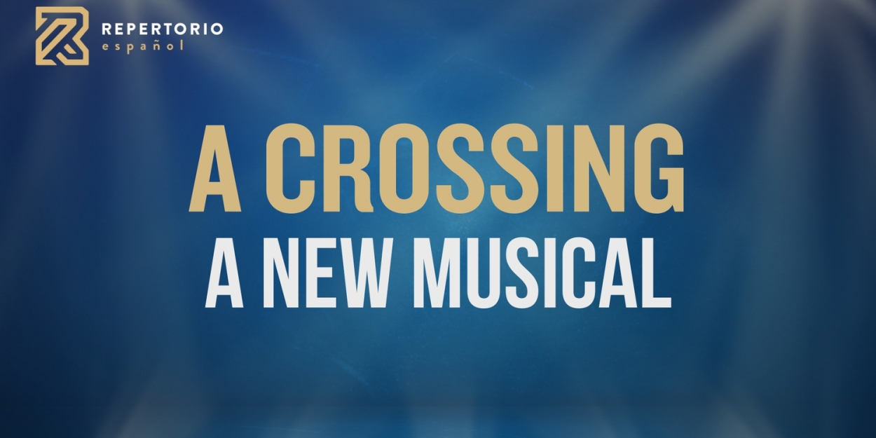 Repertorio Will Host an Industry Reading Presentation of A CROSSING - A NEW MUSICAL.  Image