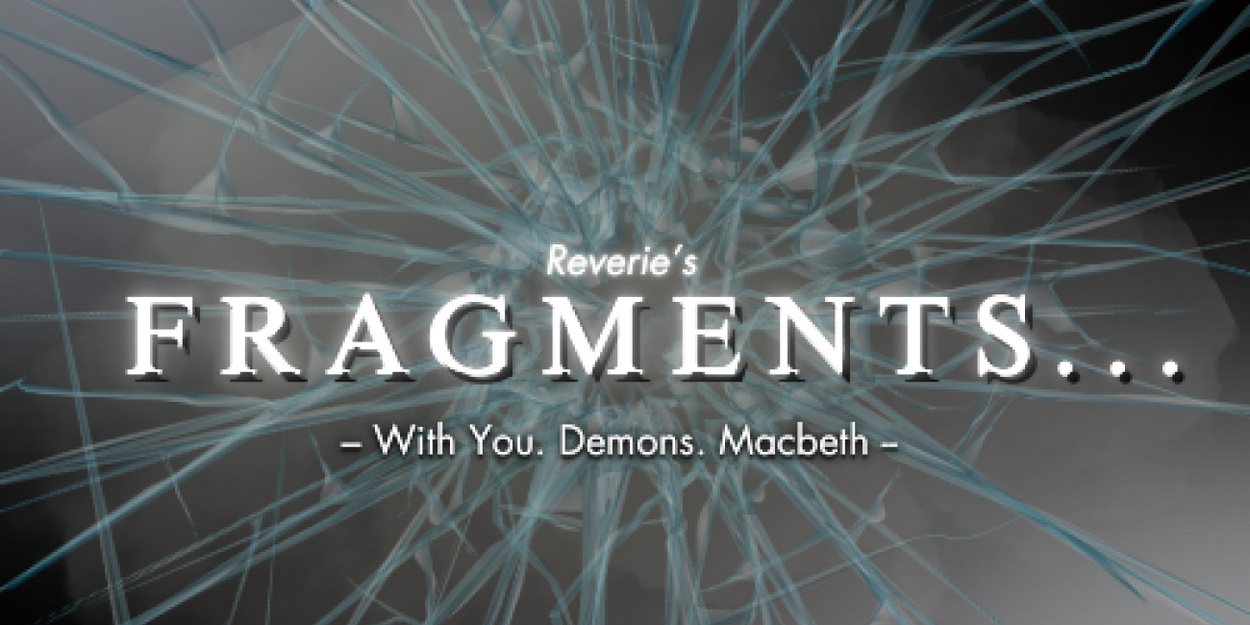 Reverie to Stage FRAGMENTS at The Space Theatre, London in April 2026 Photo