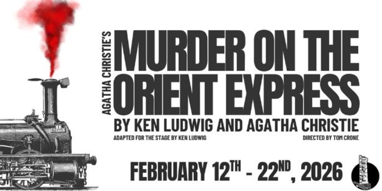 Review: AGATHA CHRISTIE'S MURDER ON THE ORIENT EXPRESS at The Royal Theatre in Benton