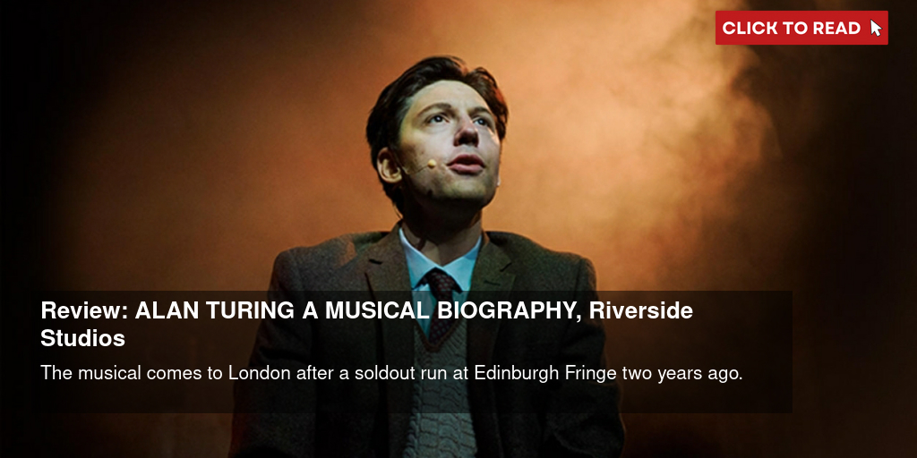 Review: ALAN TURING - A MUSICAL BIOGRAPHY, Riverside Studios - Vimarsana News