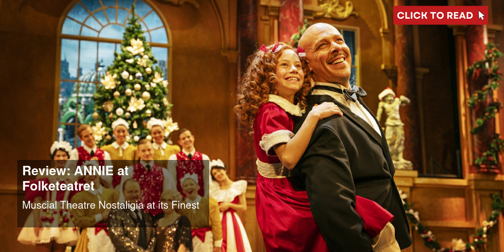 Review: ANNIE at Folketeatret - Vimarsana News