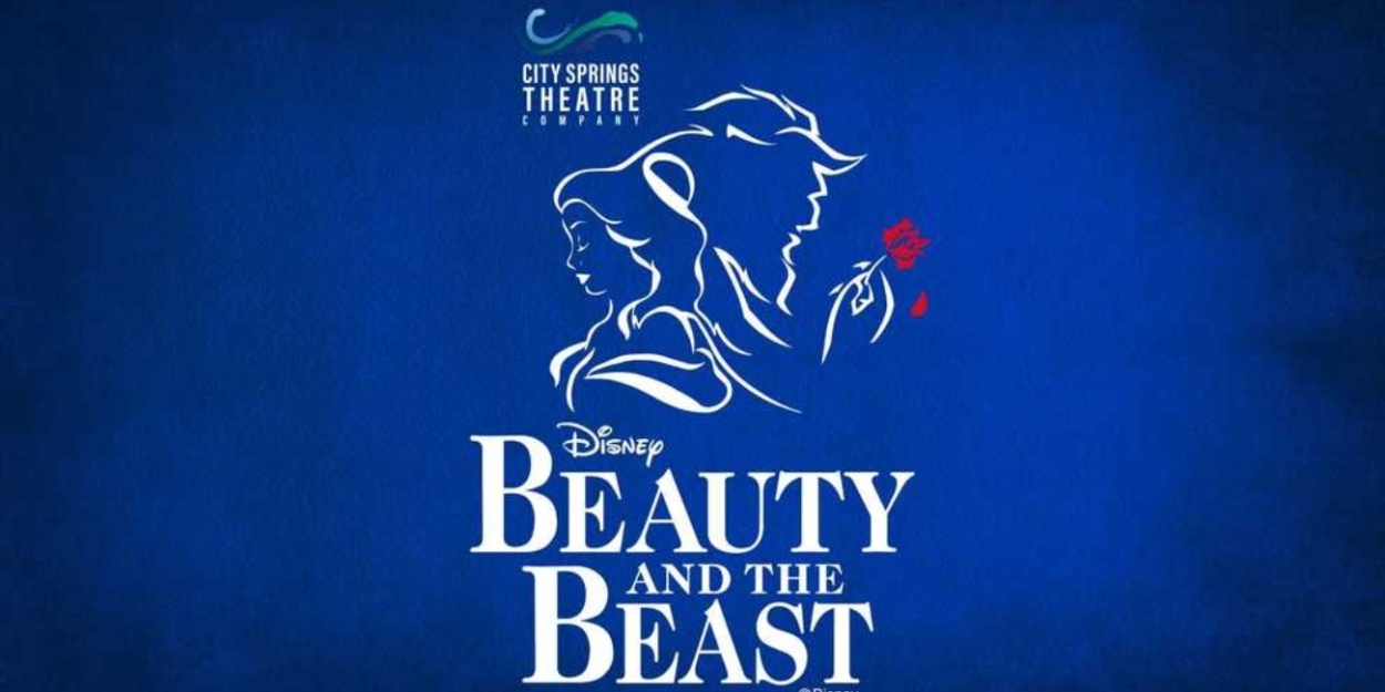 Review: BEAUTY AND THE BEAST is a Wonder for All at City Springs Theatre Company 
