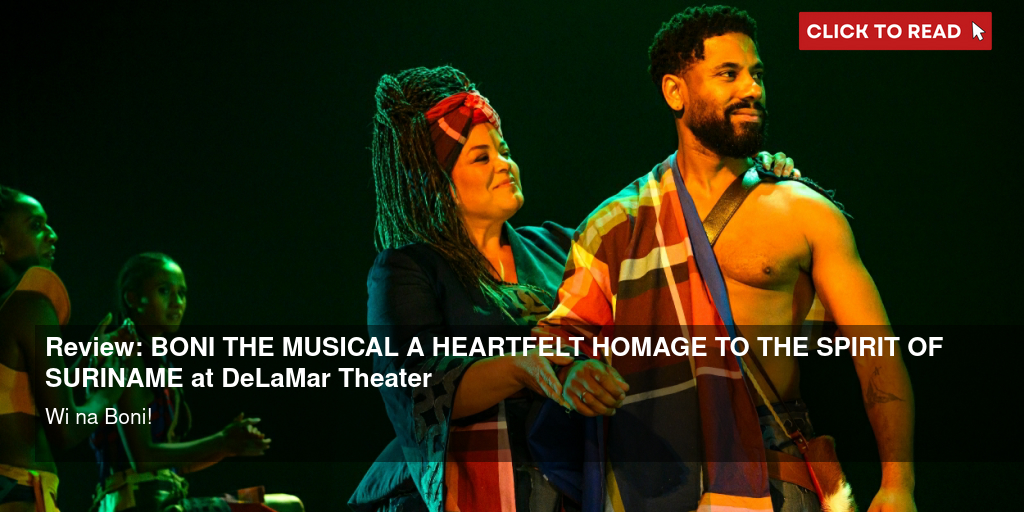 Review: BONI THE MUSICAL – A HEARTFELT HOMAGE TO THE SPIRIT OF SURINAME ⭐️⭐️⭐️⭐️ at DeLaMar Theater - Vimarsana News