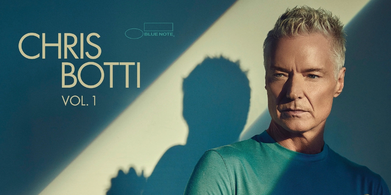Album Review: The Horn Blows & The Heart Sighs on The New Album CHRIS BOTTI VOL. 1