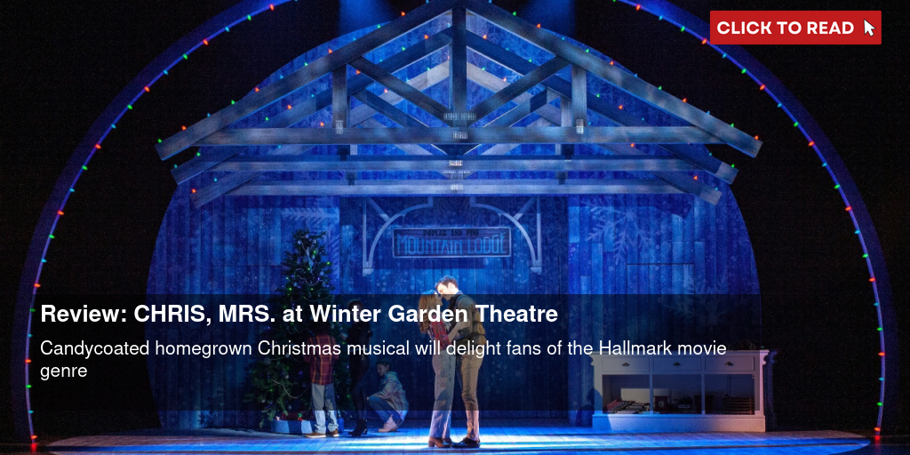 Review: CHRIS, MRS. at Winter Garden Theatre - Vimarsana News
