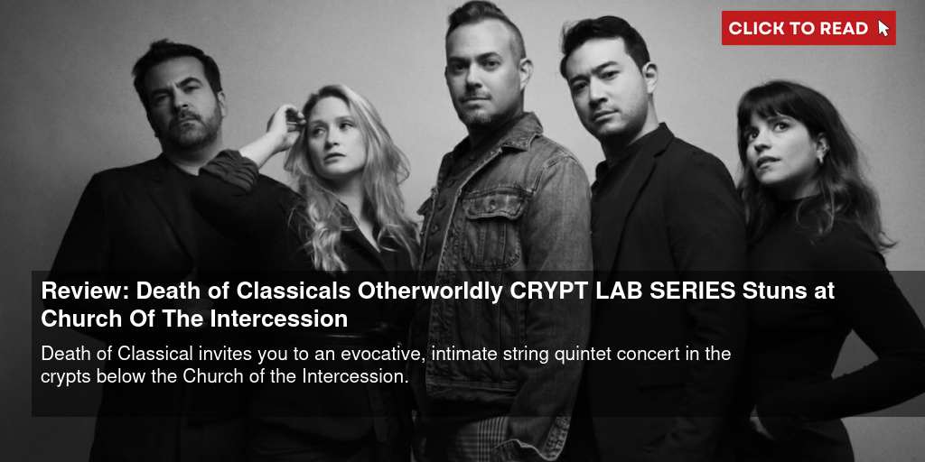 Review: Death of Classical's Otherworldly CRYPT LAB SERIES Stuns at Church Of The Intercession - Vimarsana News