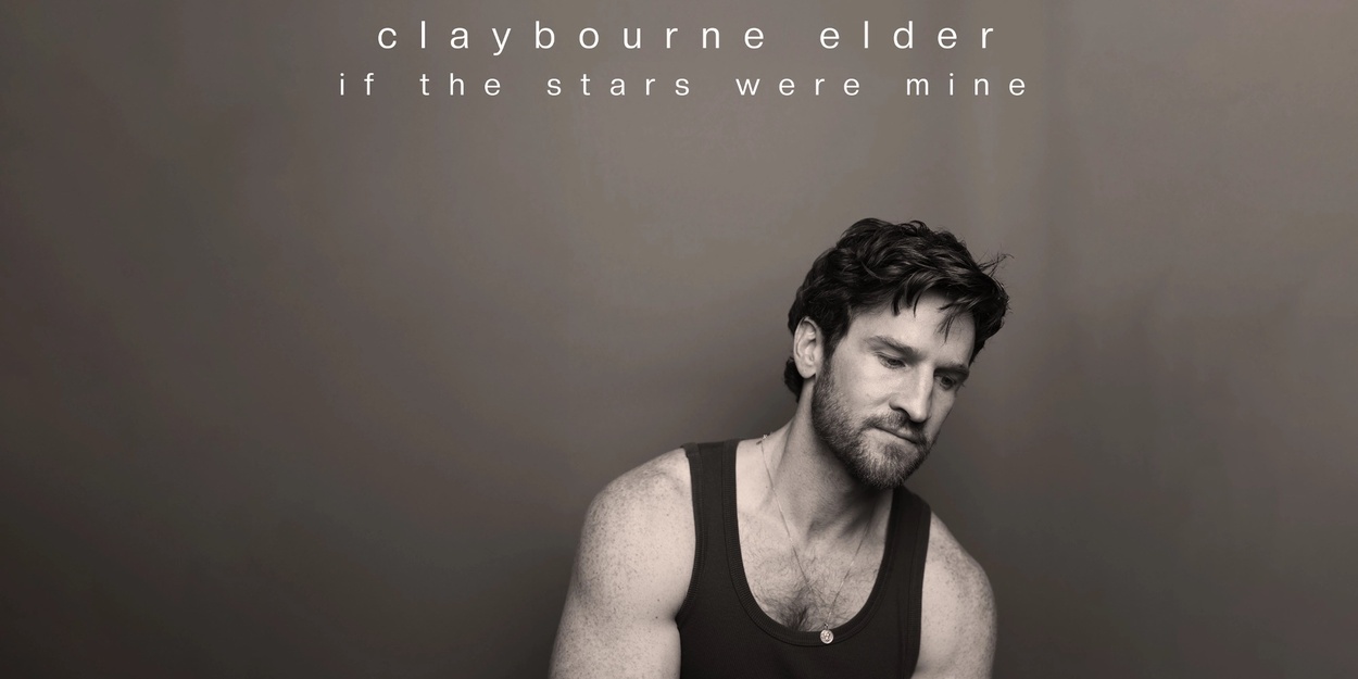 Review: Claybourne Elder Is Difficult to Ignore in IF THE STARS WERE MINE at 54 Below