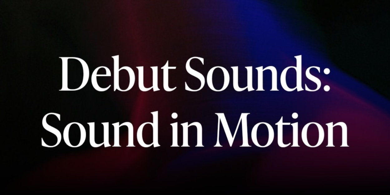 Review: DEBUT SOUNDS: SOUND IN MOTION, Queen Elizabeth Hall