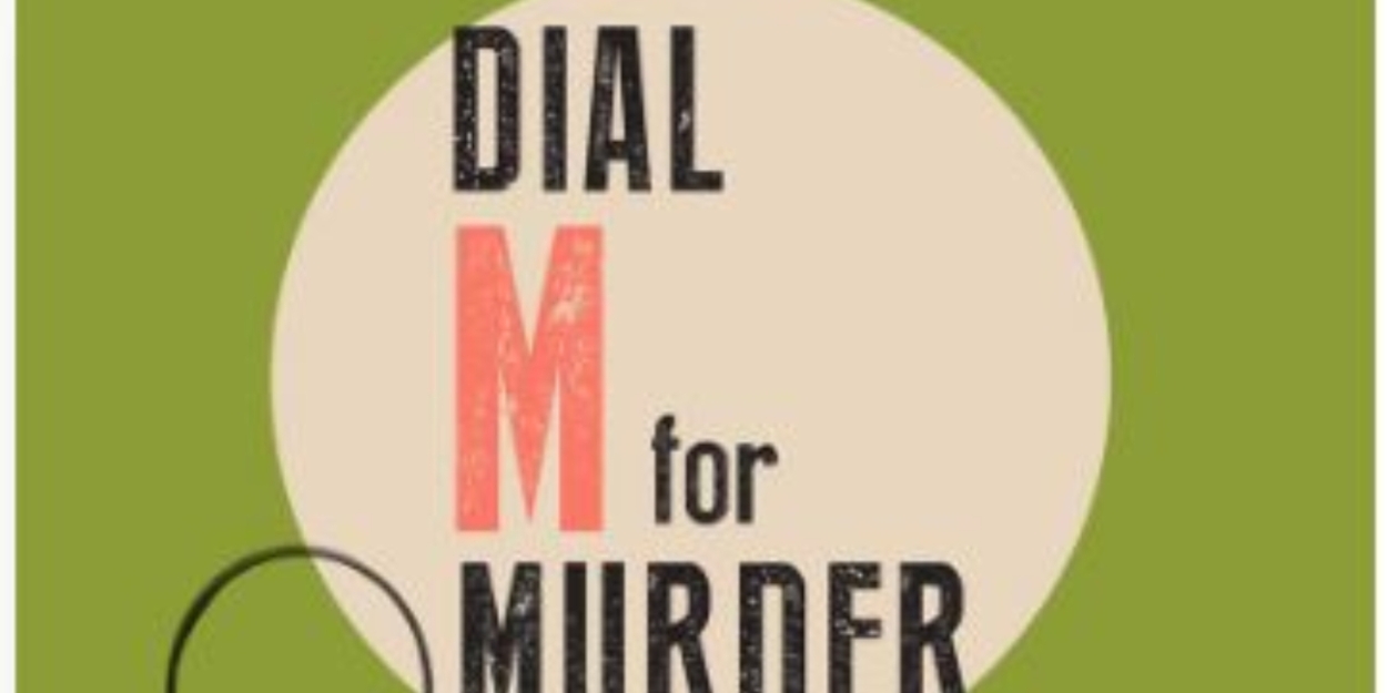 Review: DIAL M FOR MURDER at Geva Theatre  Image