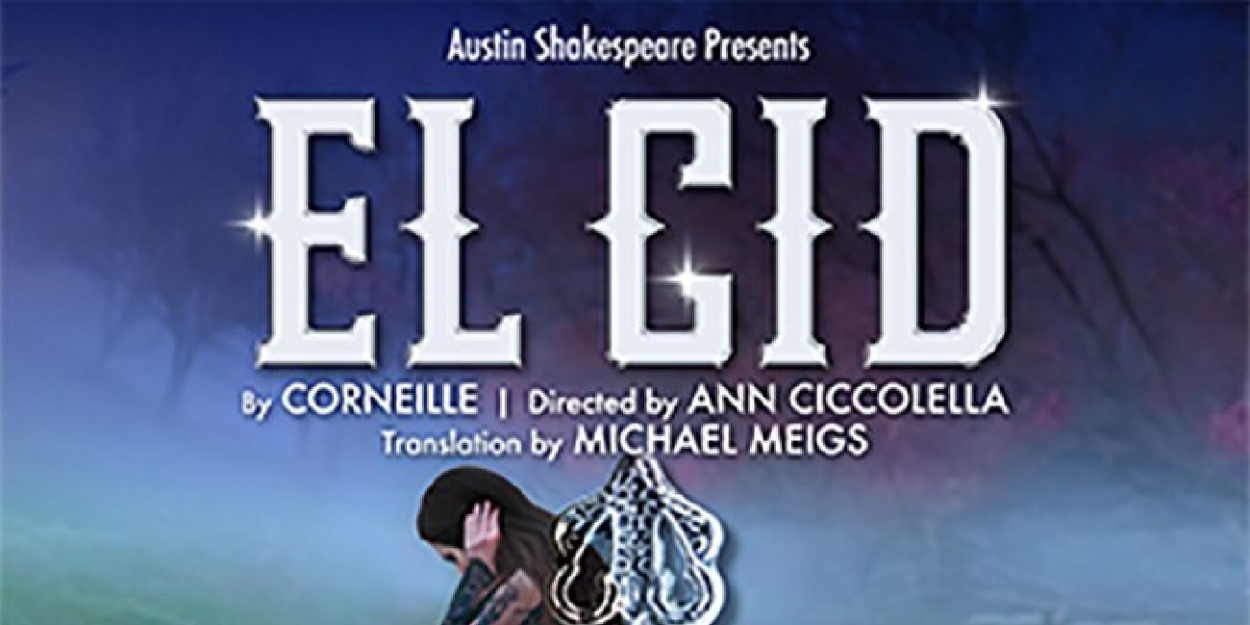 Review: EL CID at The Rollins Theatre At The Long Center