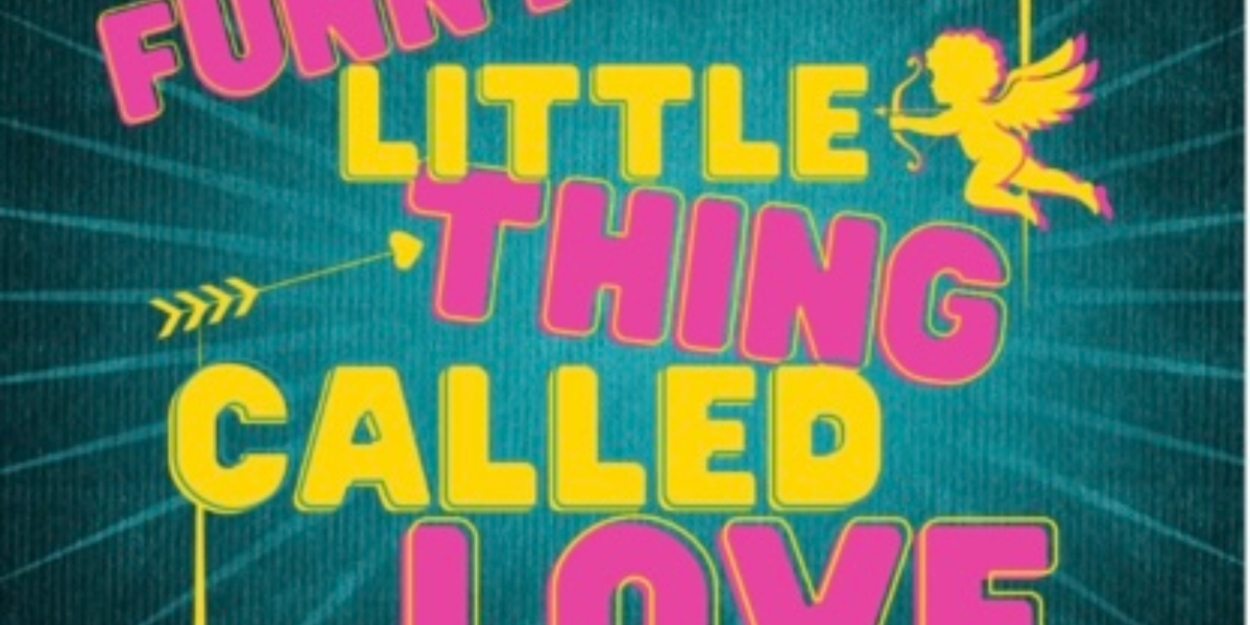 Review: FUNNY LITTLE THING CALLED LOVE at Georgetown Palace Theatre's Playhouse Stage Photo