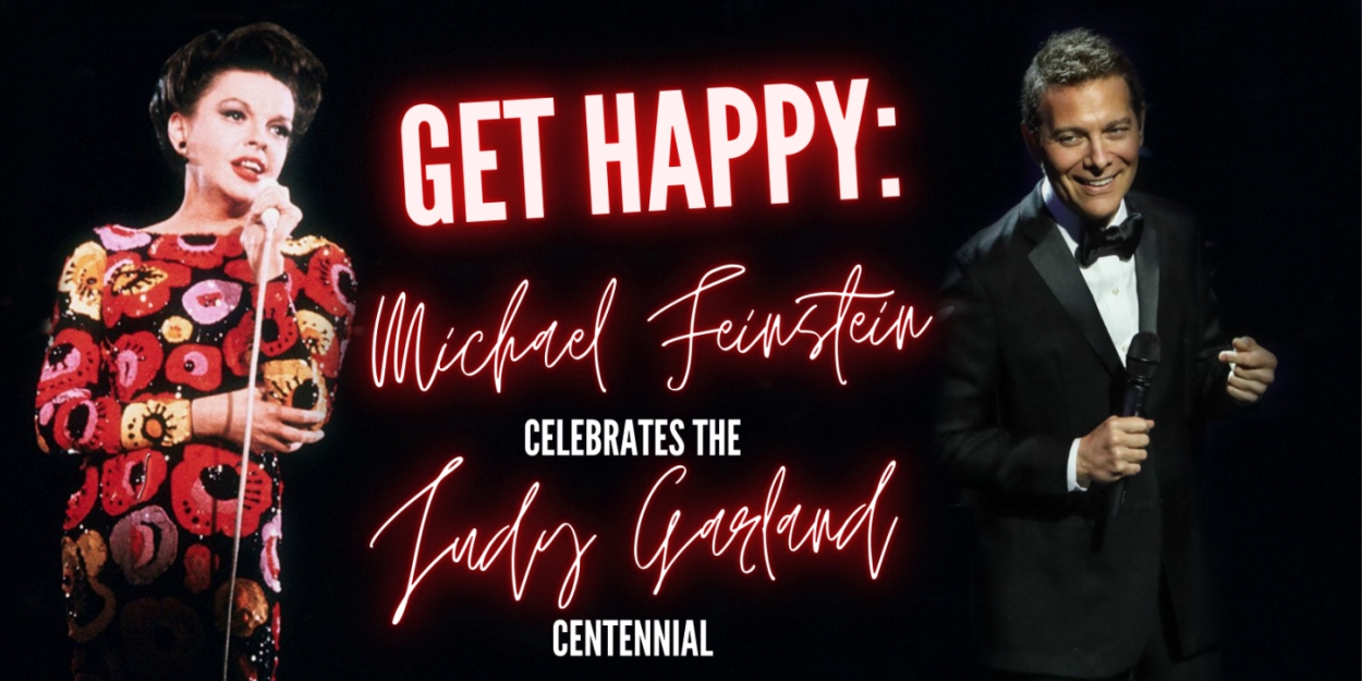 Review: GET HAPPY! MICHAEL FEINSTEIN CELEBRATES THE JUDY GARLAND CENTENNIAL at Music Cente Photo