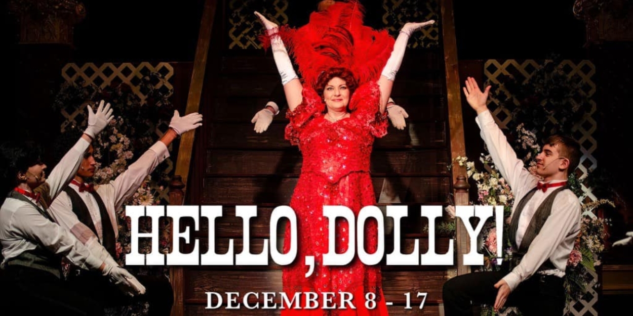 Review: HELLO, DOLLY! at Susquehanna Stage 