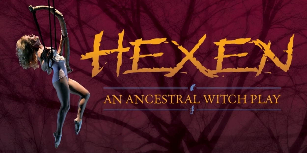 Review: HEXEN, AN ANCESTRAL WITCH PLAY at The El Portal Theatre  Image