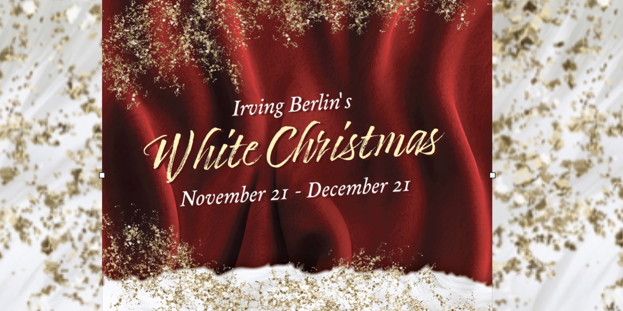 Review: IRVING BERLIN'S WHITE CHRISTMAS at TexArts