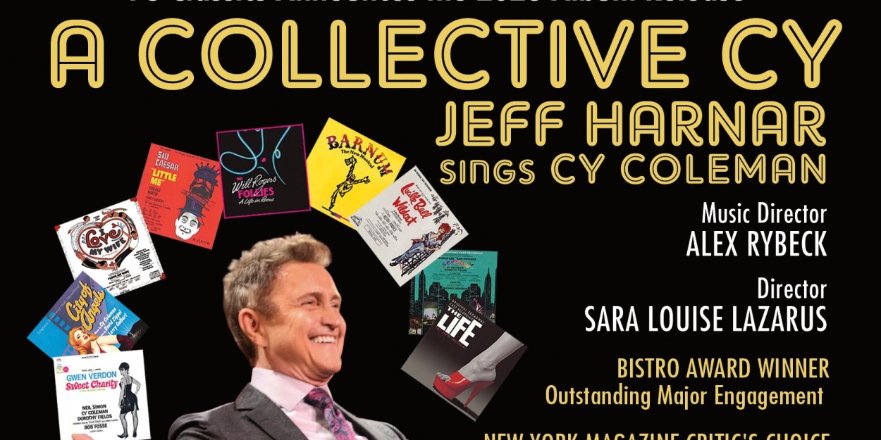 Review: Jeff Harnar's A COLLECTIVE CY and THOSE GIRLS SING BROADWAY (Birdland, Don't Tell Mama) 