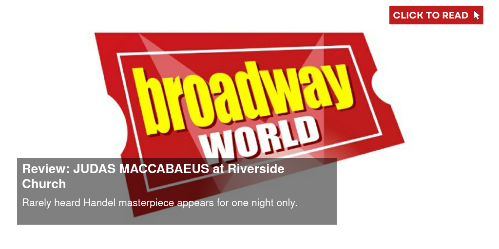 Review: JUDAS MACCABAEUS at Riverside Church - Vimarsana News