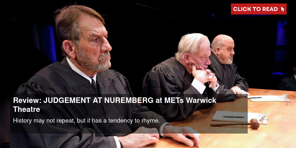 Review: JUDGEMENT AT NUREMBERG at MET's Warwick Theatre - Vimarsana News