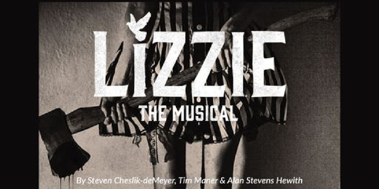 Review: LIZZIE: THE MUSICAL at Austin Playhouse Rocks!