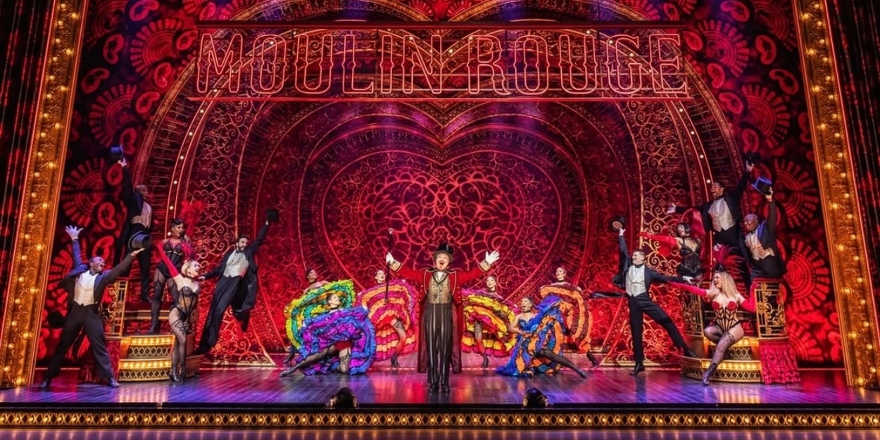 Review: MOULIN ROUGE! THE MUSICAL at Broadway In Tucson