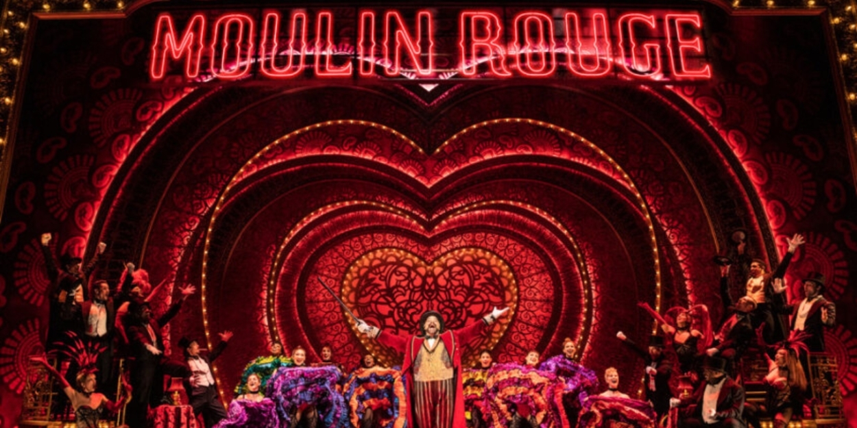 Review: MOULIN ROUGE: THE MUSICAL at Shea's Buffalo Theatre 