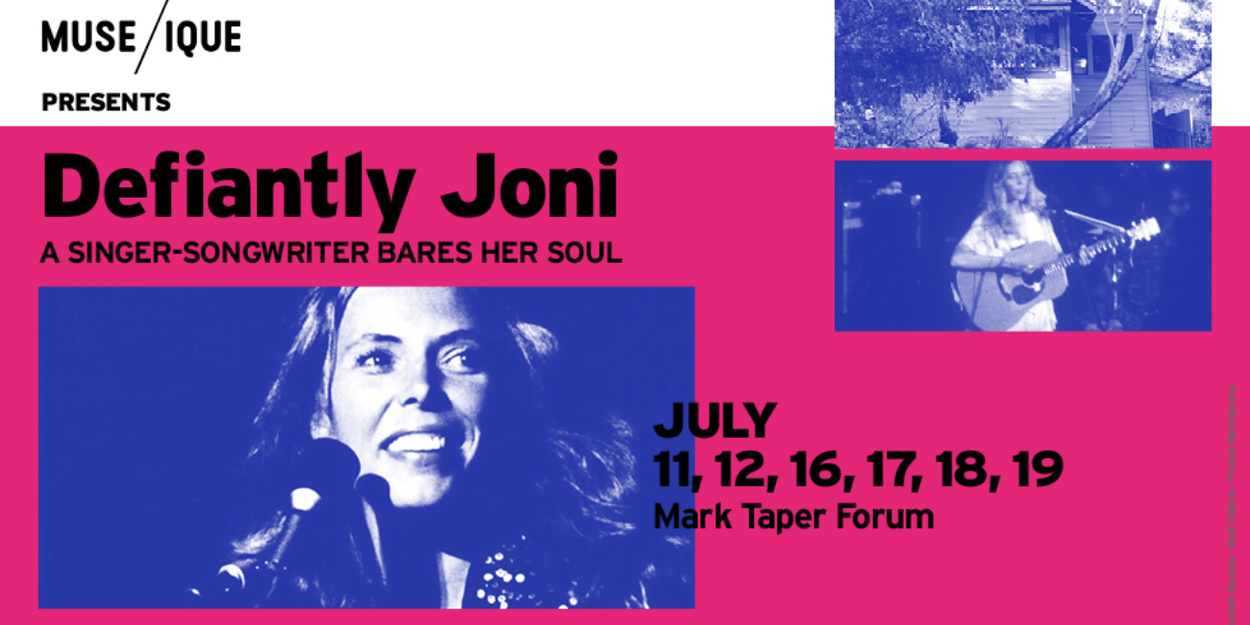 Review: MUSE/IQUE DEFIANTLY JONI: A SINGER/SONGWRITER BARES HER SOUL at Mark Taper Forum