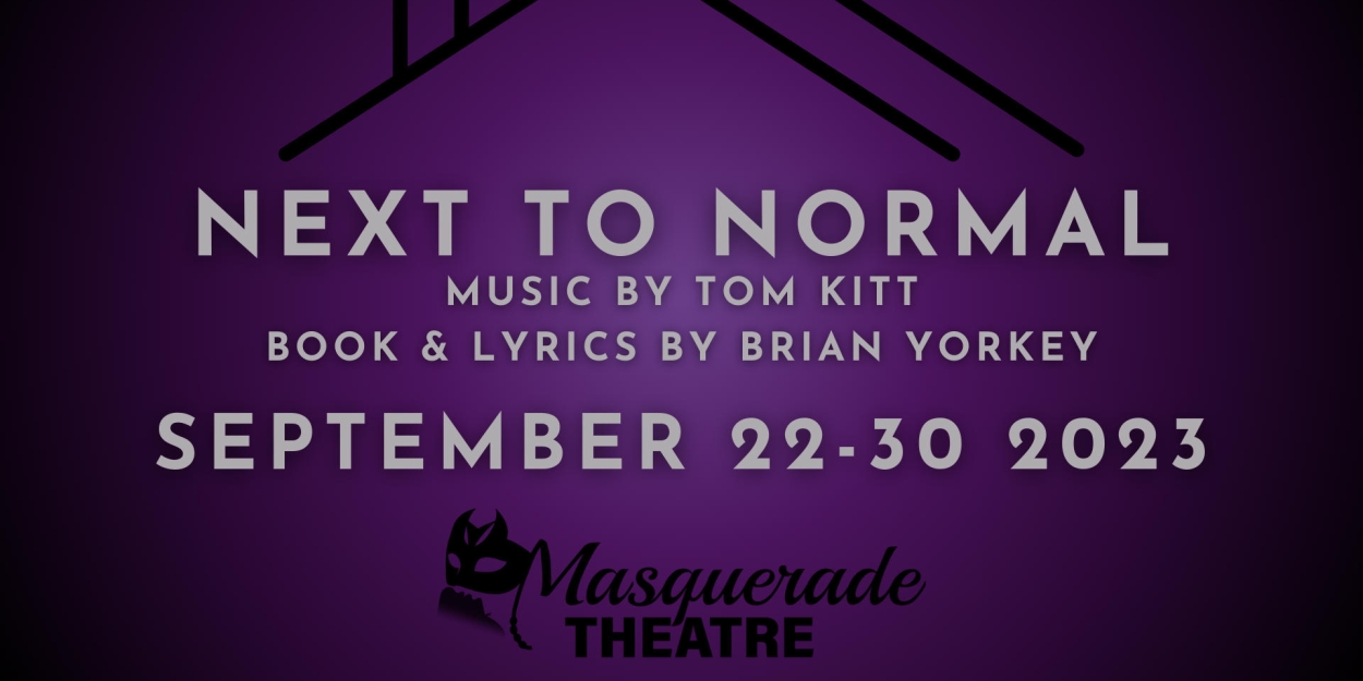 Review: NEXT TO NORMAL at Masquerade Theatre is An Unforgettable Theatrical Experience Photo