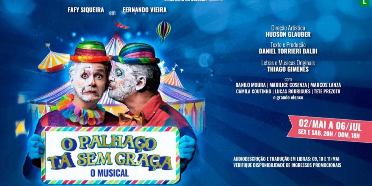 Exciting New Musical O PALHAÇO TÁ SEM GRAÇA (The Clown Is Unfunny) Premieres at Teatro  Photo