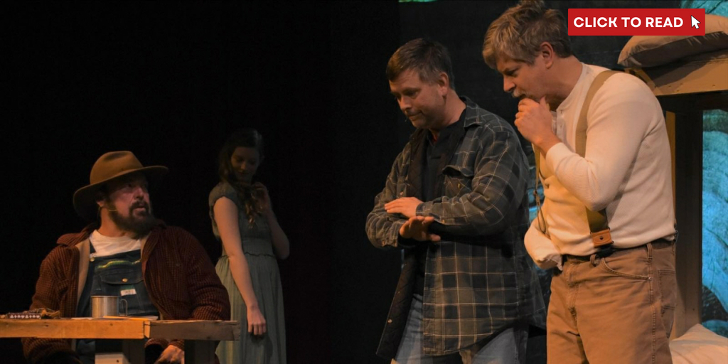 Review: OF MICE AND MEN at The Pocket Community Theatre - Vimarsana News