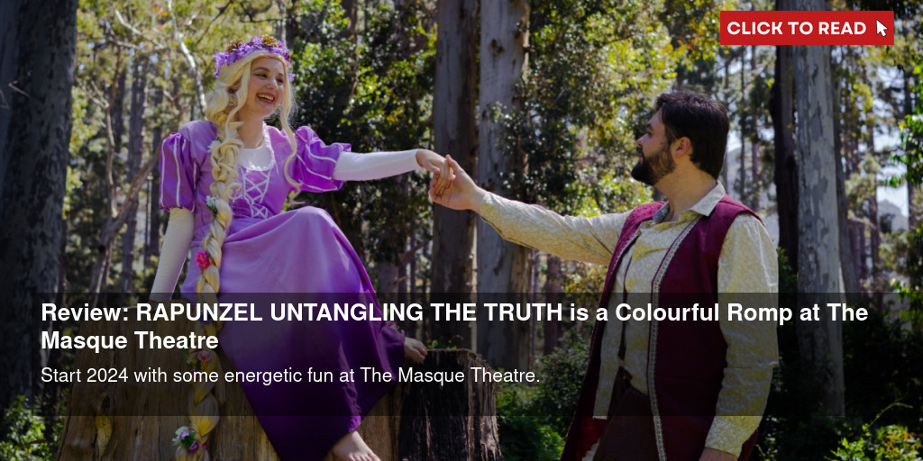 Review: RAPUNZEL - UNTANGLING THE TRUTH is a Colourful Romp at The Masque Theatre - Vimarsana News