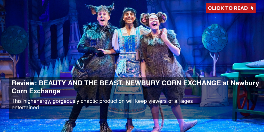 Review: BEAUTY AND THE BEAST, Newbury Corn Exchange - Vimarsana News