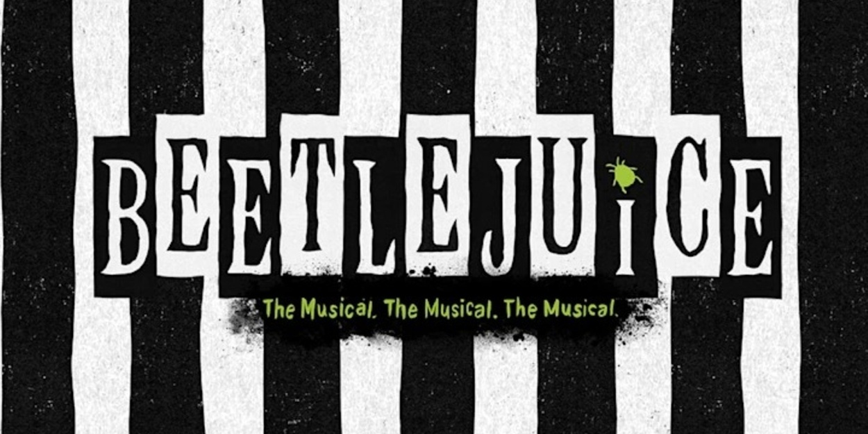 Review Roundup: BEETELJUICE New North American Tour