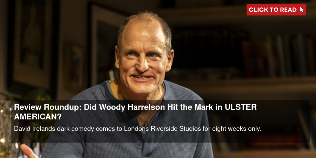 Review Roundup: Did Woody Harrelson Hit the Mark in ULSTER AMERICAN? - Vimarsana News