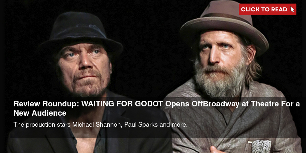 Review Roundup: WAITING FOR GODOT Opens Off-Broadway at Theatre For a New Audience - Vimarsana News