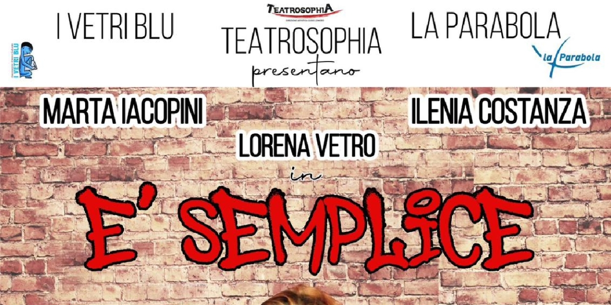 Review: È SEMPLICE al TEATROSOPHIA Photo