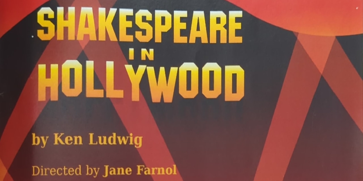 Review: SHAKESPEARE IN HOLLYWOOD brings The Bard to Brookfield Theatre For The Arts 