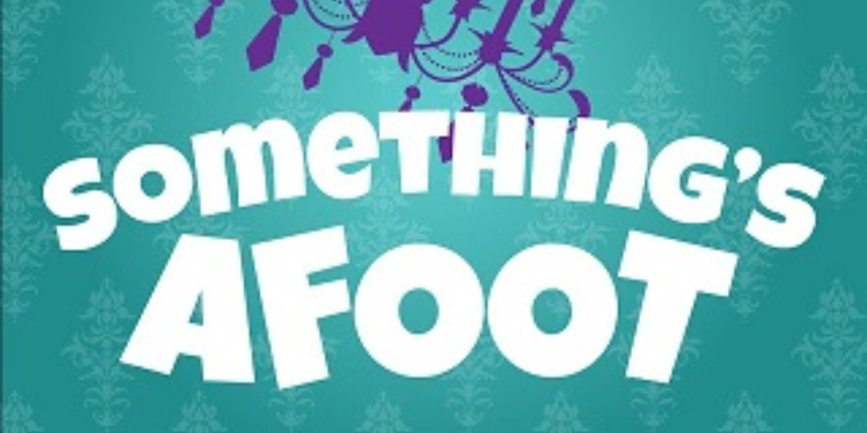 Review: SOMETHING'S AFOOT at Hale Centre Theatre