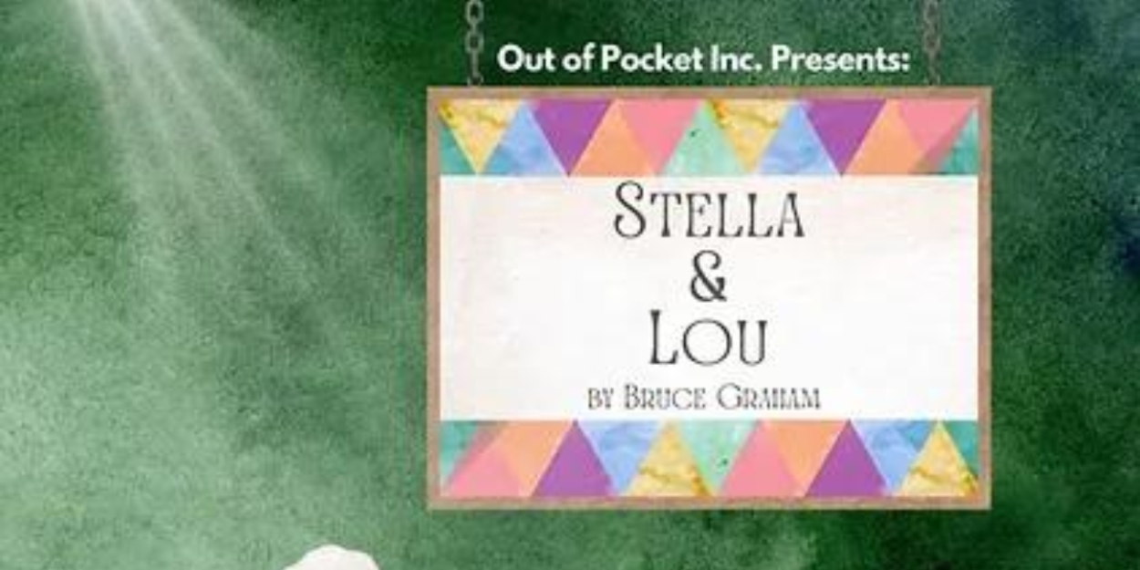 Review: STELLA AND LOU at Out Of Pocket Productions Photo
