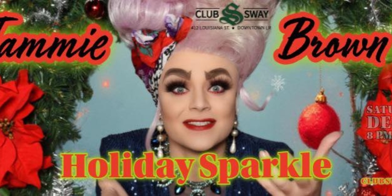 Review: TAMMIE BROWN'S HOLIDAY SPARKLE at Club Sway in Little Rock