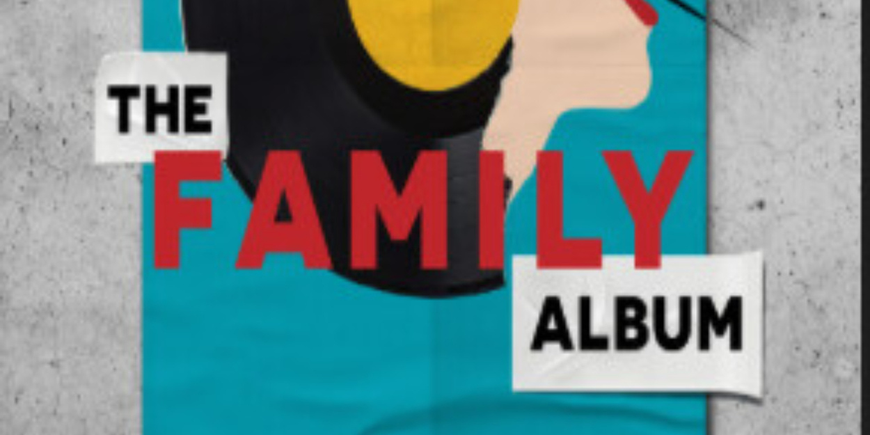 Review: THE FAMILY ALBUM at La Jolla Playhouse